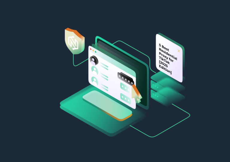 5 Best Residential Proxy for TikTok [2025 Edition]