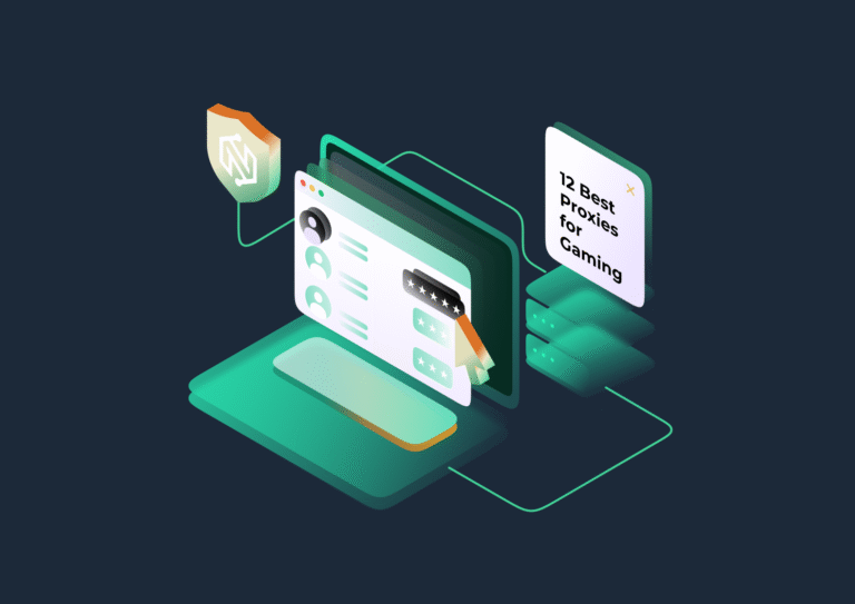 Best Proxy Server for Gaming: Top 12 Options That Keep You Fast and Safe